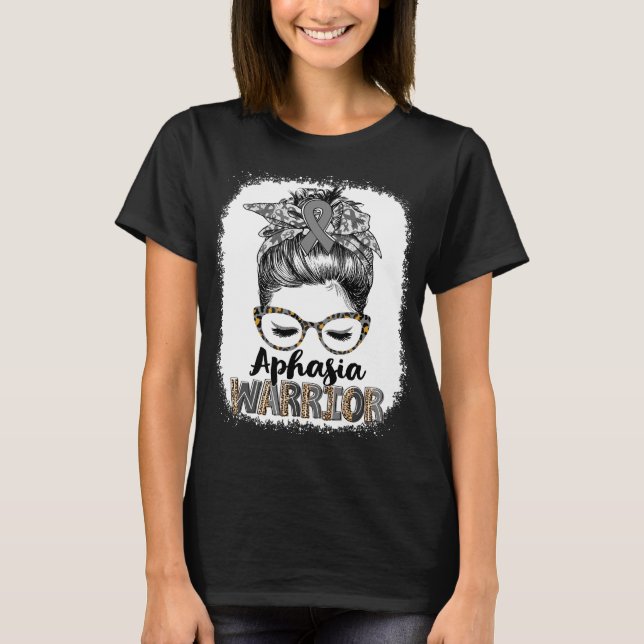 Messy Bun Aphasia Warrior T-Shirt (Vorderseite)