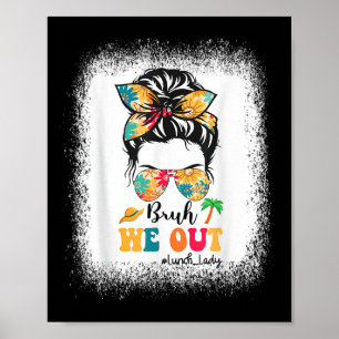 Messy Bun Bruh, wir haben am letzten Schultag die Poster