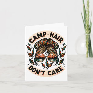 Messy Bun Camping Life Liebe Camp Hair Dont Care W Karte