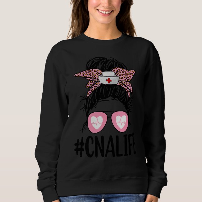Messy Bun Cna Life Bleached Certified Nursing Assi Sweatshirt (Vorderseite)