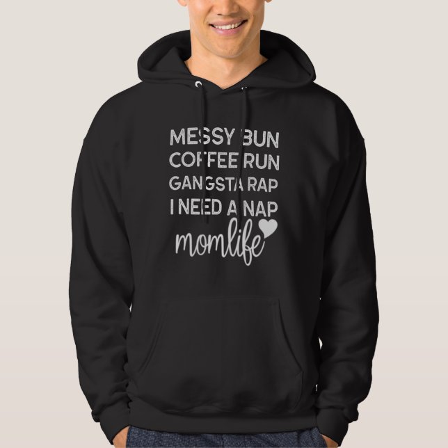 Messy Bun Coffee Run Gangsta Rap Ich brauche ein N Hoodie (Vorderseite)