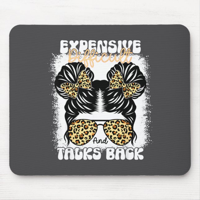 Messy Bun Funny Backtalk, Expensive Difficult And  Mousepad (Vorne)