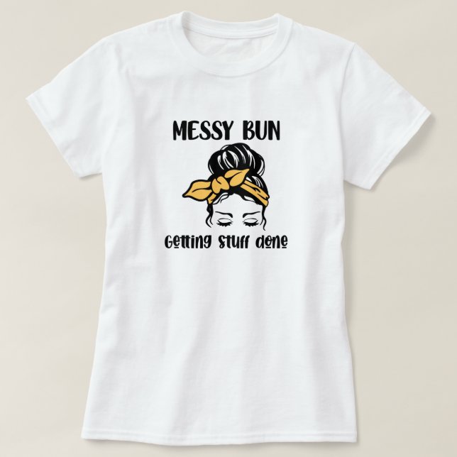 Messy Bun Hairstyle T - Shirt (Design vorne)