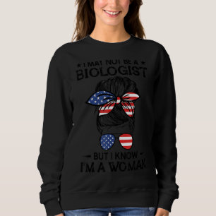 Messy Bun ich bin vielleicht kein Biologe, aber ic Sweatshirt