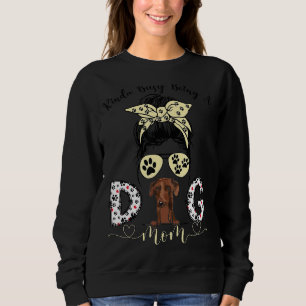 Messy Bun Kinda beschäftigt als Hund Mama Leben Ma Sweatshirt