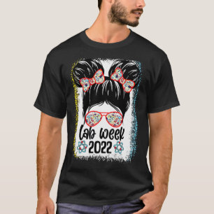 Messy Bun Labrador Week 2022 Medical Laboratory Sc T-Shirt