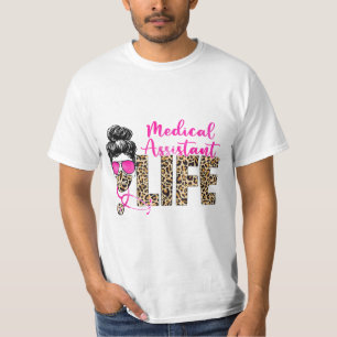 Messy bun Leopard Medical Assistant Life T-Shirt
