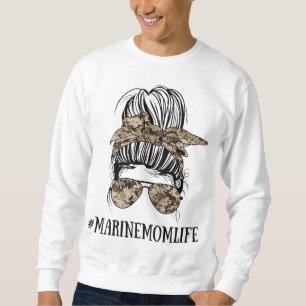 Messy Bun Life of a Mama a Marine Mother's Day Sweatshirt