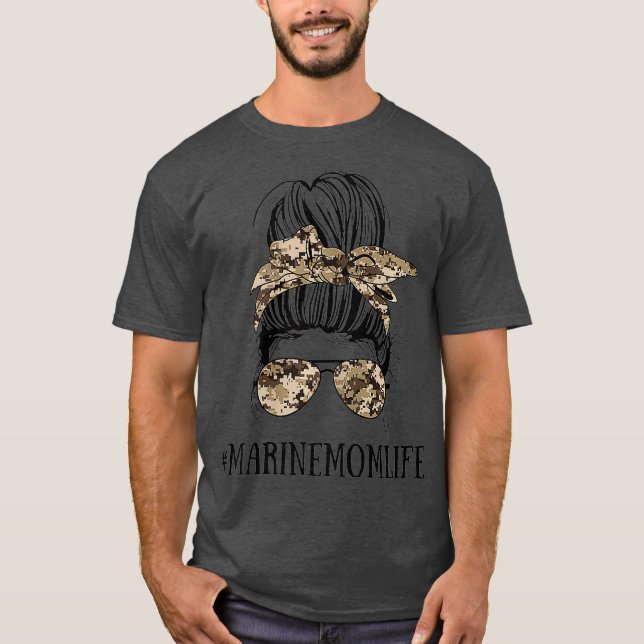 Messy Bun Life of a Mama a Marine Mütter Day T-Shirt (Vorderseite)