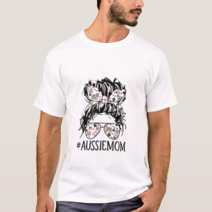 Messy Bun Mama, Aussie Mama Glasses Mother's Day D T-Shirt