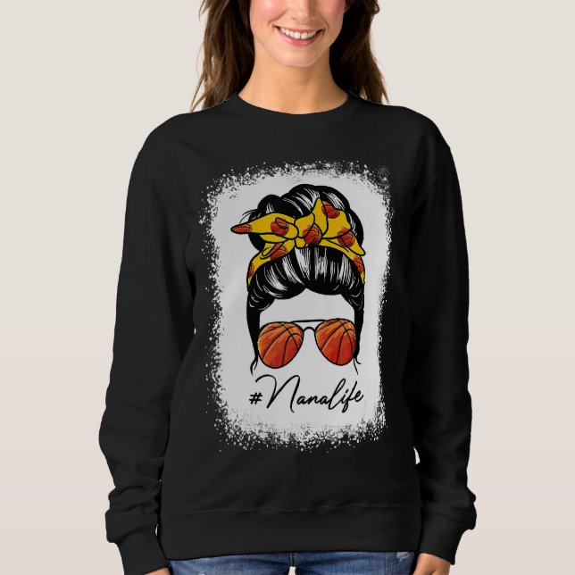 Messy Bun Nana Life Basketball Muttertag Sweatshirt (Vorderseite)