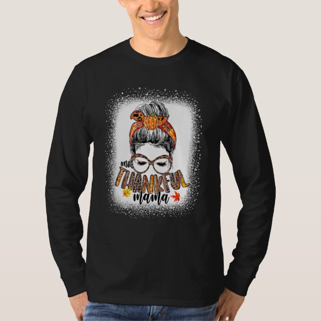 Messy Bun One Thankful Mama Fall Autumn Thanksgivi T-Shirt (Vorderseite)