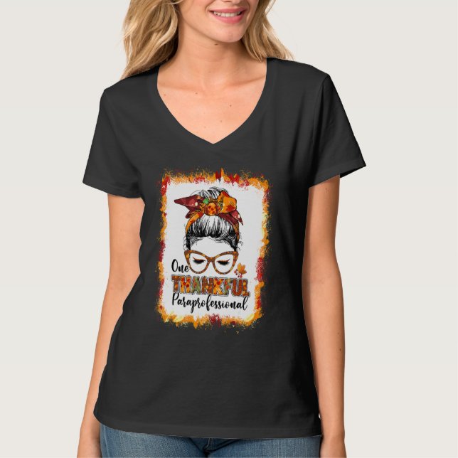Messy Bun One Thankful Paraprofessional Thanksgivi T-Shirt (Vorderseite)