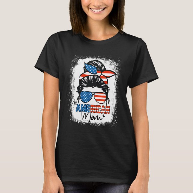 Messy Bun Patriotic Shirt ganz Amerika Mama 4. (Vorderseite)
