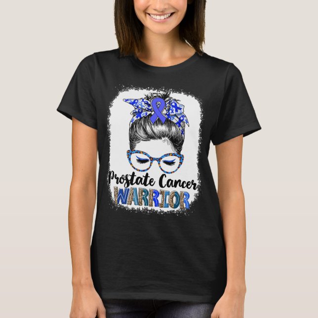 Messy Bun Prostate Cancer Warrior T-Shirt (Vorderseite)