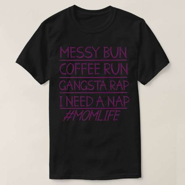 Messy Bun Run Rap Nickerchen Perfekt für Kaffeelie T-Shirt (Design vorne)