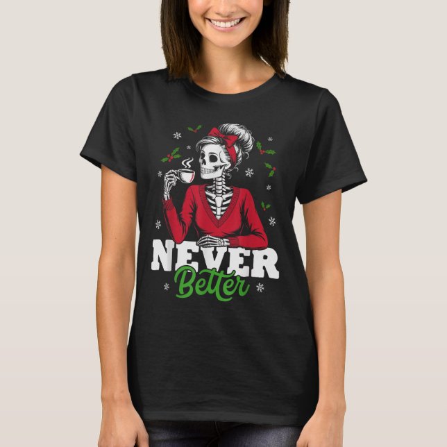 Messy Bun Skeleton Santa Coffee Xmas Funny Women S T-Shirt (Vorderseite)