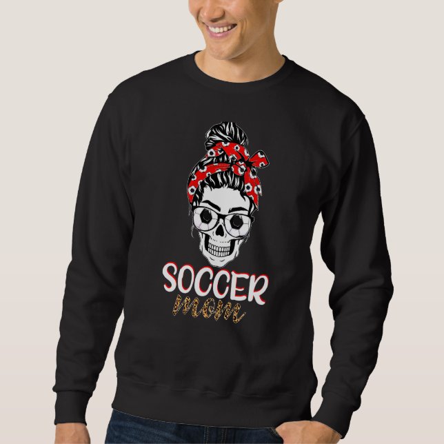 Messy Bun Skull Soccer Mama Happy Mother Day Sweatshirt (Vorderseite)