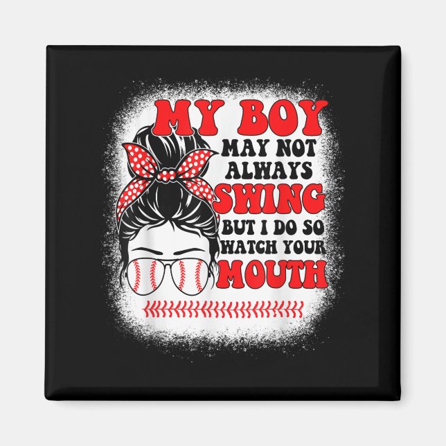 Messy Bun Softball Mom My Boy May Not Always Swing Magnet (Vorne)