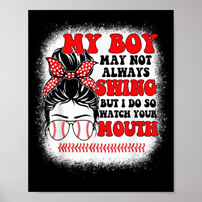 Messy Bun Softball Mom My Boy May Not Always Swing Poster (Vorne)