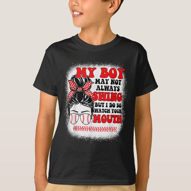 Messy Bun Softball Mom My Boy May Not Always Swing T-Shirt (Vorderseite)
