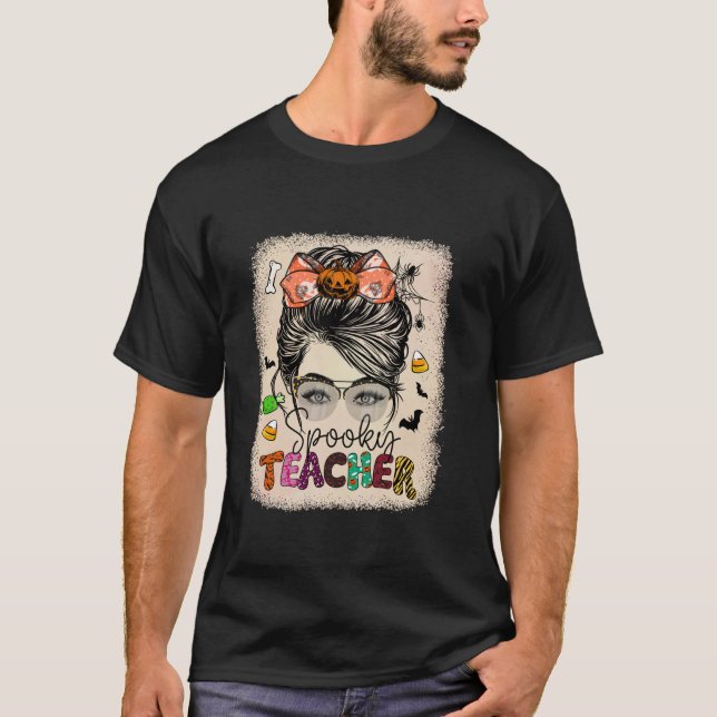 Messy Bun Spooky Teacher Halloween Pumpkin Lehrer T-Shirt (Vorderseite)