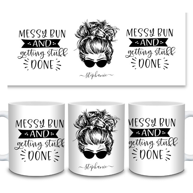 Messy Bun und Getty Stuff Mama Leben lustig Kaffeetasse (Messy Bun and Getting Stuff Done Mom Life Funny Coffee Mug All Sides)