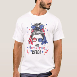Messy Bun USA Flag Glasses - All American Bride Fo T-Shirt