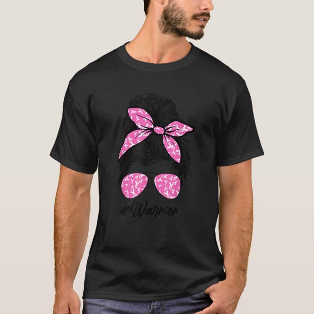 Messy Bun Warrior Kampf Brustkrebs Bewusstsein T-Shirt (Vorderseite)