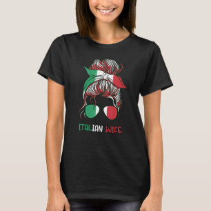 Messy Buns Italienische Ehefrau Italien Girl Itali T-Shirt