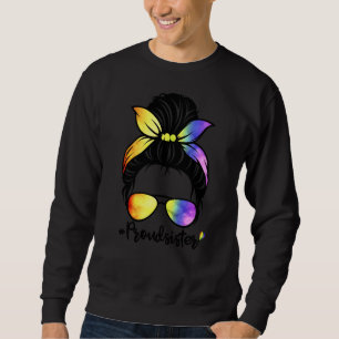 Messy Hair Bun Proud Sister Lgbt Gay Pride Support Sweatshirt