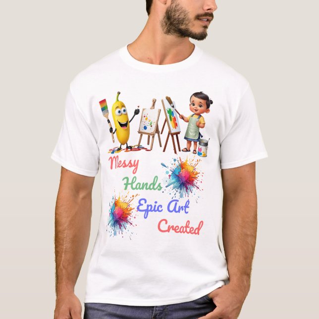 Messy Hands Epic Art Celebrate World Art Day T-Shirt (Vorderseite)