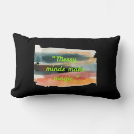 Messy Minds Make Magic | Abstract Brushstroke  Lendenkissen
