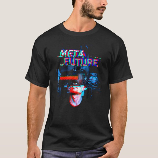 Meta Future Metaverse Crypto Game Nft Virtual Real T-Shirt (Vorderseite)