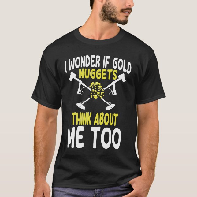Metal Detecting Saying Metal Detector T-Shirt (Vorderseite)