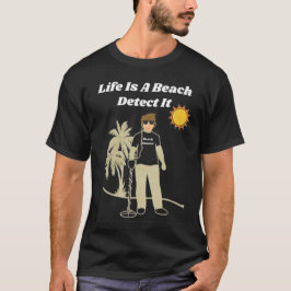 Metal Detection Fun Beach T - Shirt