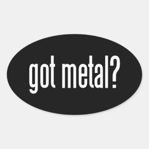 Metal got? ovaler aufkleber