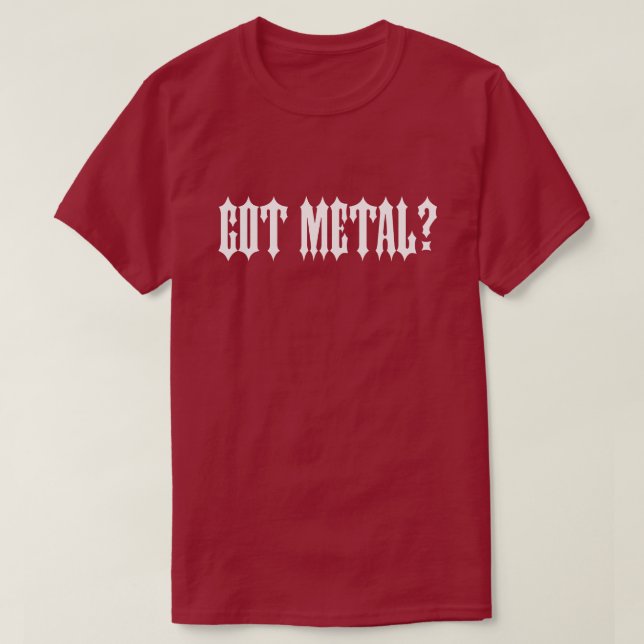Metal got? T - Shirt (Design vorne)