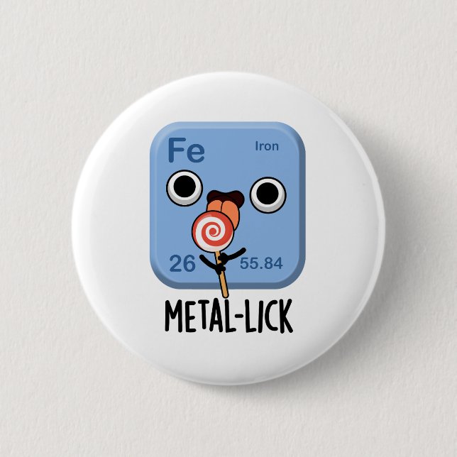 Metal-lick Funny Chemistry Metal Pun Button (Vorderseite)