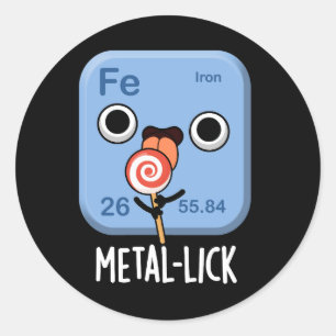 Metal-lick Funny Chemistry Metal Pun Dark BG Runder Aufkleber