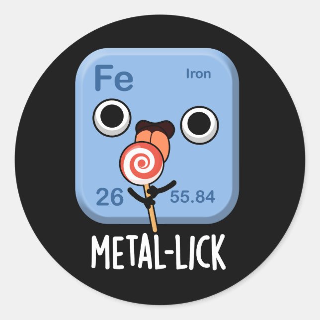 Metal-lick Funny Chemistry Metal Pun Dark BG Runder Aufkleber (Vorderseite)