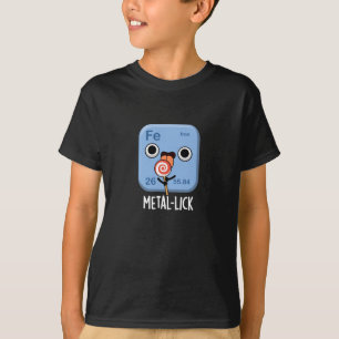 Metal-lick Funny Chemistry Metal Pun Dark BG T-Shirt