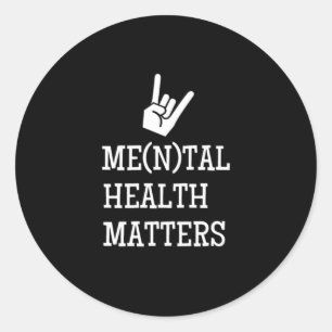 Metal Mental Health Matters Gesture Quote Geschenk Runder Aufkleber