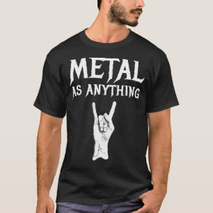 Metal wie alles, was tödlich schrumpfen schweren s T-Shirt