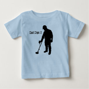 Metall, das ermittelt - Vater gräbt es - Baby T-shirt