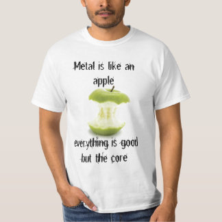 Metall ist wie Apple T-Shirt