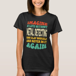 Metalldetektor-Angebot für Metalldetektion T-Shirt