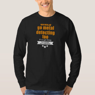 Metalldetektor-Girls gehen Metalldetektion T-Shirt
