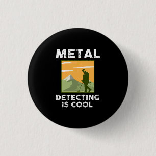 Metalldetektor - Metallerkennung ist Cool Button