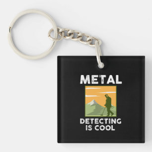 Metalldetektor - Metallerkennung ist Cool Schlüsselanhänger